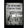 If Guitars Could Talk