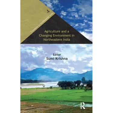 Agriculture and a Changing Environment in Northeastern India