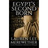 Egypt's Second Born: A Lost Pharaoh Chronicles Prequel