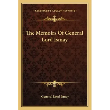 The Memoirs of General Lord Ismay