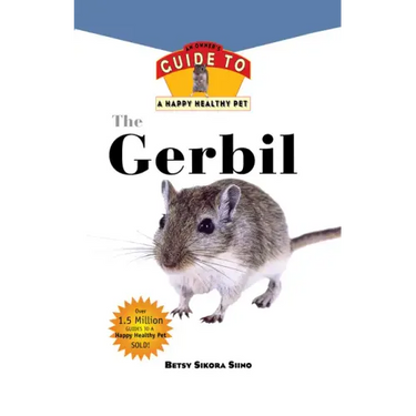 Gerbil: An Owner's Guide to a Happy Healthy Pet