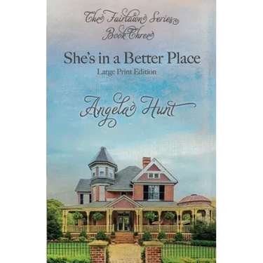 She's In a Better Place: Large Print Edition