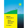 Bipolar: Living With It: Manic Depressive Memoirs