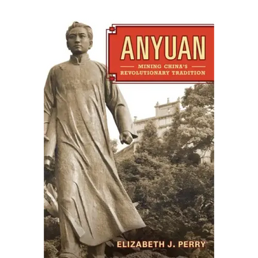 Anyuan: Mining China's Revolutionary Tradition Volume 24