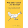 Why Did the Chicken Cross the Road?