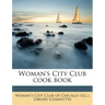 Woman's City Club Cook Book