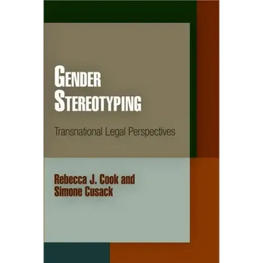 Gender Stereotyping: Transnational Legal Perspectives