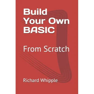 Build Your Own BASIC: From Scratch