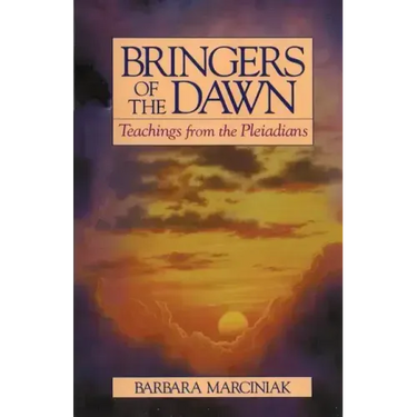 Bringers of the Dawn: Teachings from the Pleiadians