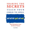 Sharing the Secrets: Teach Your Child to Spell, 2nd Edition