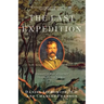 The Last Expedition: Stanley's Mad Journey Through the Congo