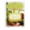 The Use-It-Up Cookbook: Creative Recipes for the Frugal Cook