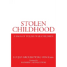 Stolen Childhood: A Saga of Polish War Children