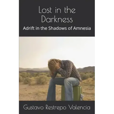 Lost in the Darkness: Adrift in the Shadows of Amnesia