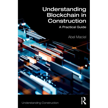 Understanding Blockchain in Construction: A Practical Guide