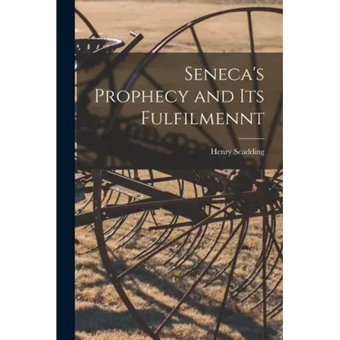 Seneca's Prophecy and Its Fulfilmennt