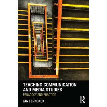 Teaching Communication and Media Studies: Pedagogy and Practice