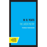 W. B. Yeats: The Later Poetry