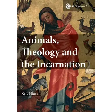 Animals, Theology and the Incarnation