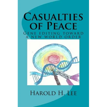 Casualties of Peace: Gene editing toward a new world order