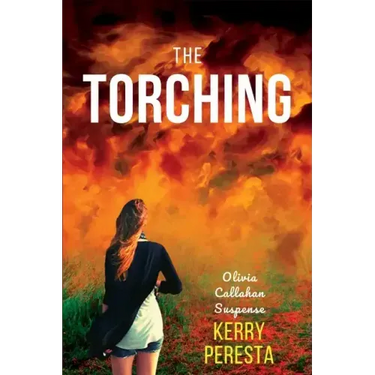 The Torching: Olivia Callahan Suspense