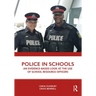 Police in Schools: An Evidence-Based Look at the Use of School Resource Officers