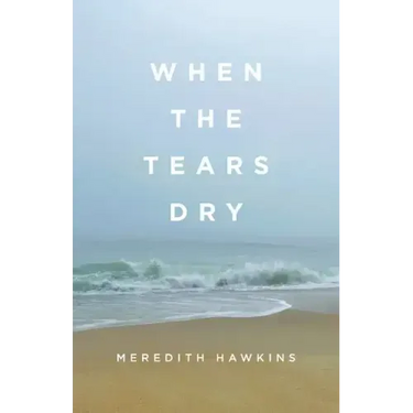 When the Tears Dry