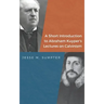 A Short Introduction to Abraham Kuyper's Lectures on Calvinism
