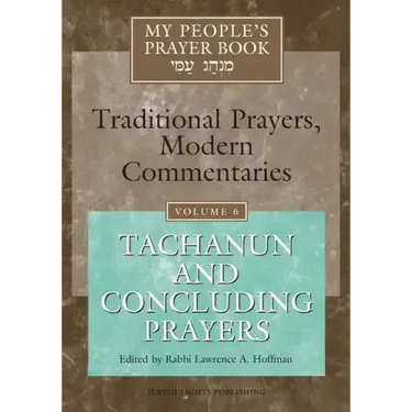 My People's Prayer Book Vol 6: Tachanun and Concluding Prayers