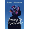 Growing Up Existentially: A Journey from Absurdity to Consciousness