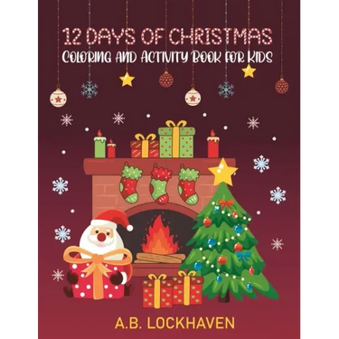 12 Days of Christmas: Coloring and Activity Book for Kids