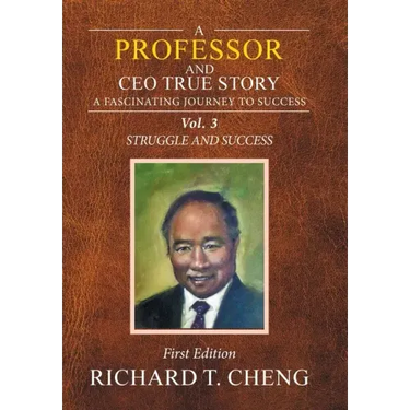 A Professor and Ceo True Story: A Fascinating Journey to Success