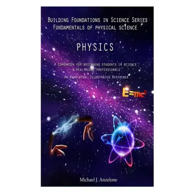 Physics: A Companion for Beginning Students in Science & Healthcare Professionals