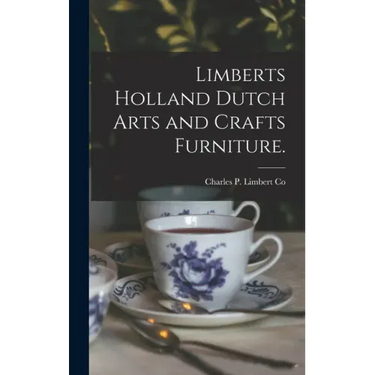 Limberts Holland Dutch Arts and Crafts Furniture.
