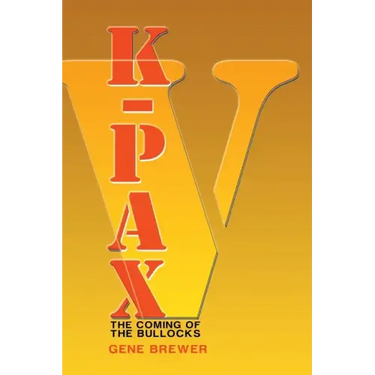 K-Pax V: The Coming of the Bullocks