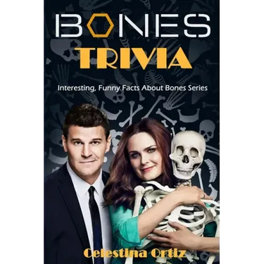 Bones Trivia: Interesting, Funny Facts About Bones Series