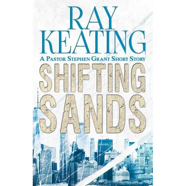 Shifting Sands: A Pastor Stephen Grant Short Story