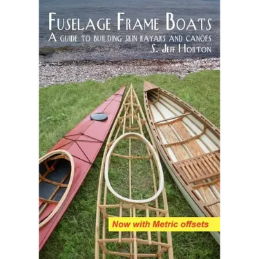 Fuselage Frame Boats: A guide to building skin kayaks and canoes