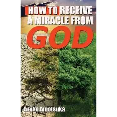How To Receive A Miracle From God
