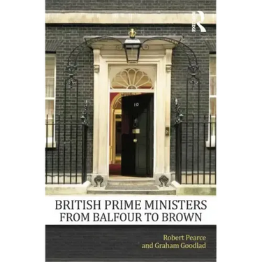 British Prime Ministers From Balfour to Brown