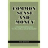 Common Sense and Money: A Conservative Path to Financial Independence