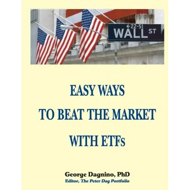 EASY WAYS TO BEAT THE MARKET WITH ETFs: This book will show you how to minimize the losses on your investments. The performance of several portfolios