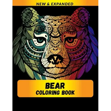 Bear Coloring Book (New & Expanded): Wonderful bear Coloring Book For bear Lover, Adults, Teens