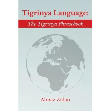 Tigrinya Language: The Tigrinya Phrasebook