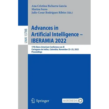 Advances in Artificial Intelligence - Iberamia 2022: 17th Ibero-American Conference on Ai, Cartagena de Indias, Colombia, November 23-25, 2022, Procee