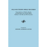 Old Southern Bible Records. Transcriptions of Births, Deaths, and Marriages from Family Bibles, Chiefly of the 18th and 19th Centuries