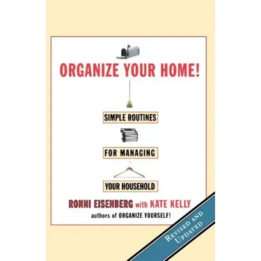 Organize Your Home: Revised Simple Routines for Managing Your Household