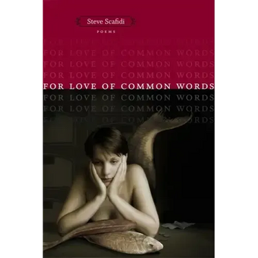 For Love of Common Words: Poems