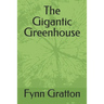 The Gigantic Greenhouse
