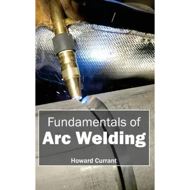 Fundamentals of Arc Welding